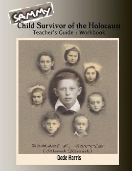 Paperback Sammy: Child Survivor of the Holocaust Teachers Guide and Workbook Book