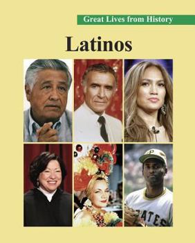 Library Binding Great Lives from History: Latinos: Print Purchase Includes Free Online Access Book