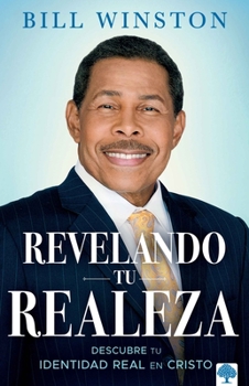 Paperback Revelando Tu Realeza: Descubre Tu Identidad Real En Cristo [Spanish] Book