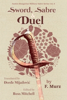 Paperback Sword, Sabre, and Duel, by F. Murz Book