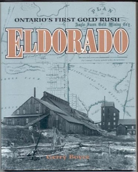 Paperback Eldorado: Ontario's First Gold Rush Book