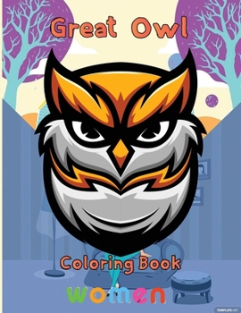 Paperback Great owl Coloring Book women: 8.5''x11''/owl coloring book