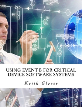 Paperback Using Event-B for Critical Device Software Systems Book