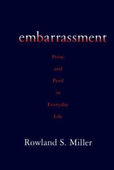 Paperback Embarrassment: Poise and Peril in Everyday Life Book