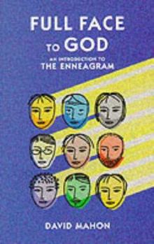 Paperback Full Face to God: An Introduction to the Enneagram Book