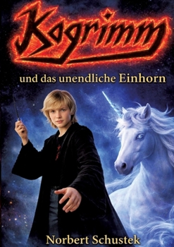 Paperback Kagrimm: und das unendliche Einhorn [German] Book