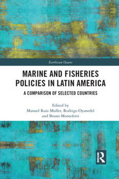 Marine and Fisheries Policies in Latin America: A Comparison of Selected Countries