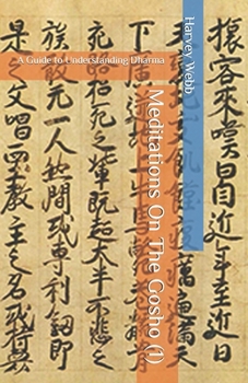 Paperback Meditations On The Gosho 1: A Guide to Understanding Dharma Book