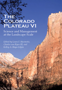 Hardcover The Colorado Plateau VI: Science and Management at the Landscape Scale Book