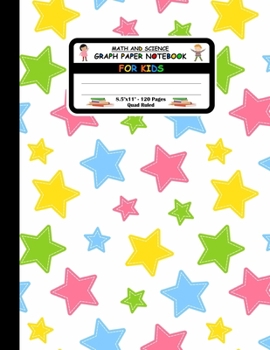 Paperback Math And Science Graph Paper Notebook For Kids: Square Grid or Quad Ruled Paper. Large Size Notebook With 120 Pages, 1/2 Inch Squares. Colored Stars O Book