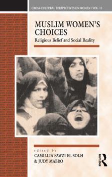 Hardcover Muslim Women's Choices: Religious Belief and Social Reality Book
