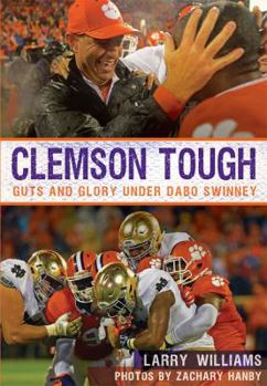 Paperback Clemson Tough: Guts and Glory Under Dabo Swinney Book