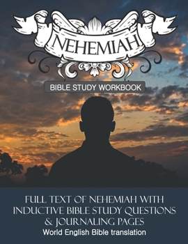 Paperback Nehemiah Inductive Bible Study Workbook: Full text of Nehemiah with inductive bible study questions Book