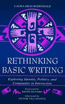 Hardcover Rethinking Basic Writing: Exploring Identity, Politics, and Community in interaction Book