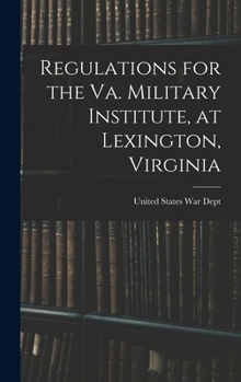 Hardcover Regulations for the Va. Military Institute, at Lexington, Virginia Book