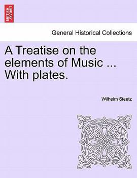 Paperback A Treatise on the Elements of Music ... with Plates. Book