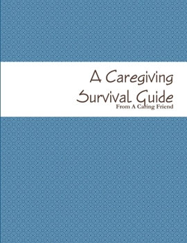 Paperback A Caregiving Survival Guide Book