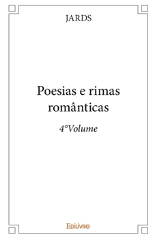 Paperback Poesias e rimas românticas - Tome 4 [French] Book