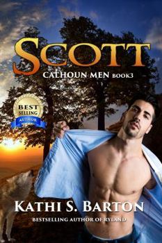 Scott - Book #3 of the Calhoun Men