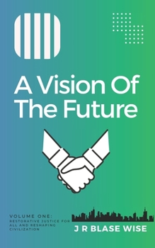 Paperback A Vision Of The Future: Volume One Book