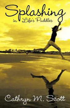 Paperback Splashing in Life's Puddles Book