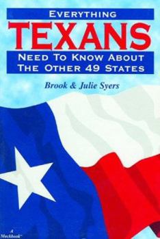 Paperback Everything Texans Need to Know about the 49 Other States Book