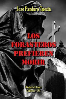 Paperback Los Forasteros Prefieren Morir [Spanish] Book