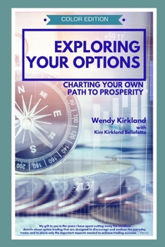 Paperback Exploring Your Options: Charting Your Own Path to Prosperity (Color Edition) Book