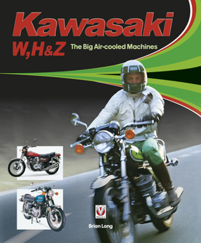 Hardcover Kawasaki W, H & Z - The Big Air-Cooled Machines Book