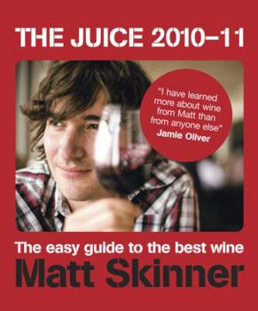 Paperback The Juice 2010-11: The Easy Guide to the Best Wine Book