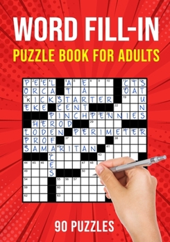 Paperback Word Fill-In Puzzle Books for Adults: 90 Word Fill It In / Fillin Puzzles [Large Print] Book