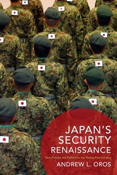 Hardcover Japan's Security Renaissance: New Policies and Politics for the Twenty-First Century Book