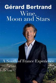 Paperback Wine, Moon and Stars: A South of France Experience Book