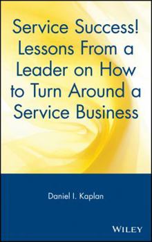 Hardcover Service Success! Lessons from a Leader on How to Turn Around a Service Business Book