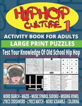 Paperback Hip Hop Culture Activity Book: Test Your Knowledge Of Old School Hip Hop Book
