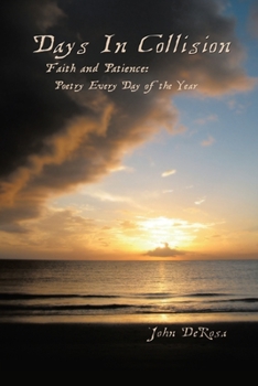 Days in Collision: Faith & Patience: Poetry Every Day of the Year