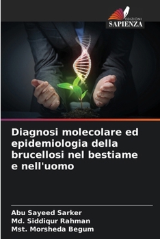 Diagnosi molecolare ed epidemiologia della brucellosi nel bestiame e nell'uomo (Italian Edition)
