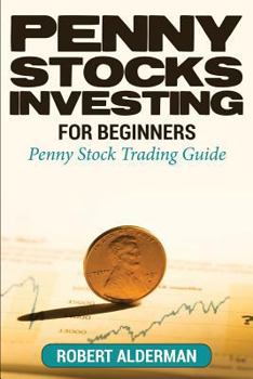 Paperback Penny Stocks Investing For Beginners: Penny Stock Trading Guide Book