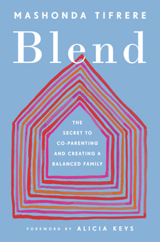 Hardcover Blend: The Secret to Co-Parenting and Creating a Balanced Family Book