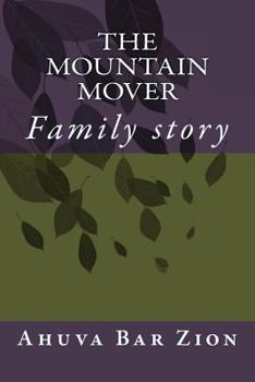 Paperback The Mountain Mover: Family story Book