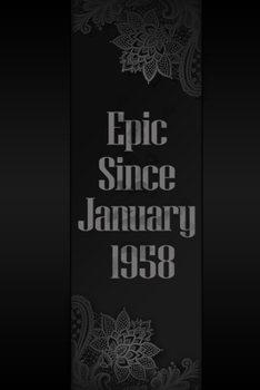 Epic Since 1958 January: Birthday Lined Notebook, 62th Birthday Guest Book for 62th Birthday Party Gift 62 Year Old  "Vintage Birthday Gifts" 100 ... Party Gift 62 Year Old 1958, 100 Pages, 6x9,