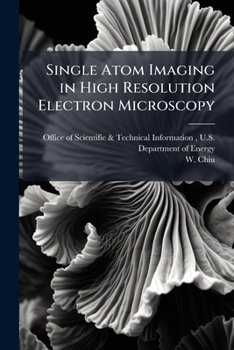 Paperback Single Atom Imaging in High Resolution Electron Microscopy Book