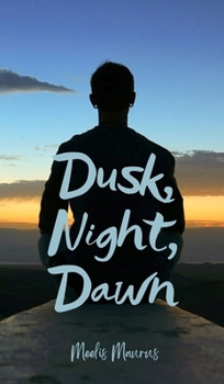 Hardcover Dusk, Night, Dawn Book