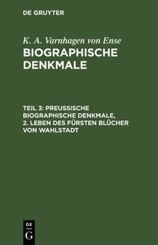 Hardcover Preußische biographische Denkmale, 2. Leben des Fürsten Blücher von Wahlstadt [German] Book