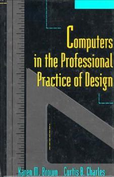 Hardcover Computers in the Professional Practice of Design Book