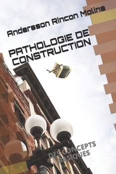 Paperback Pathologie de Construction: Des Concepts Basiques [French] Book