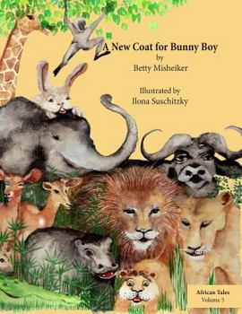 Paperback A New Coat for Bunny Boy: This is a story about being happy and content with who we are Book