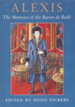 Hardcover ALEXIS. The Memoirs of the Baron de Redé (Rede). Book