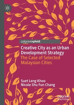 Paperback Creative City as an Urban Development Strategy: The Case of Selected Malaysian Cities Book