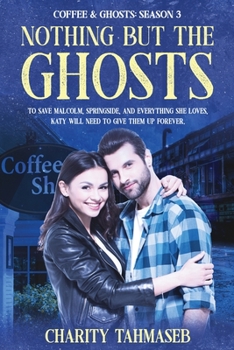 Paperback Coffee and Ghosts 3: Nothing but the Ghosts Book